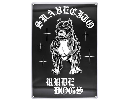 Rude Dog Metal Sign