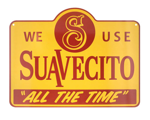 We Use Suavecito Metal Sign